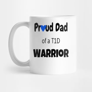 Proud Dad Of A T1D Warrior Mug